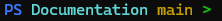 The customized prompt, showing PS, the current folder, the Git branch and a green prompt character